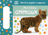 MON LIVRE POIGNEE A EMPORTER MES BEBES ANIMAUX