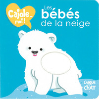 Les bébés de la neige Cajole-moi !