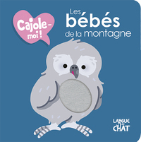 Les bébés de la montagne Cajole-moi !