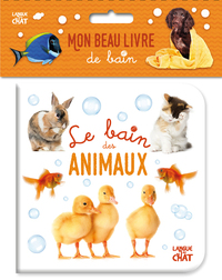 MON BEAU LIVRE DE BAIN - LE BAIN DES ANIMAUX