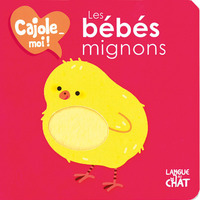 LES BEBES MIGNONS CAJOLE-MOI !