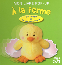 MON LIVRE POP-UP A LA FERME - EN RELIEF & EN MOUVEMENT