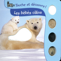 TOUCHE ET DECOUVRE - LES BEBES CALINS