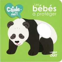 Les bébés à protéger - Cajole-moi !