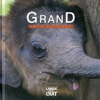 Devenir grand Petit Eléphant