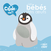 Les bébés des oeufs Cajole-moi !