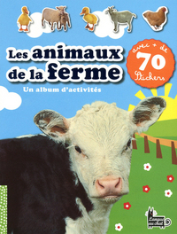 Les animaux de la ferme un album d'activités avec+ de 70 stickers