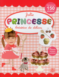 Jolie princesse créatrice de délices avec plus de150 stickers !