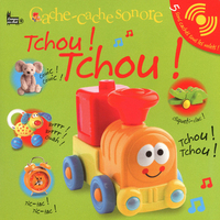 TCHOU TCHOU CACHE-CACHE SONORE