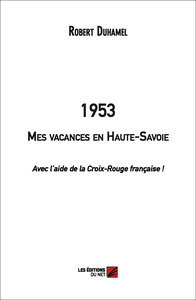 1953 – Mes vacances en Haute-Savoie (Avec l'aide de la Croix-Rouge française !)