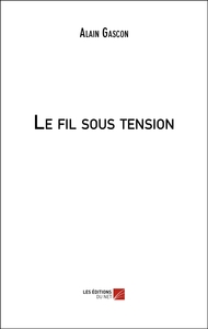 Le fil sous tension