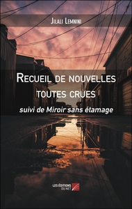 Recueil de nouvelles toutes crues