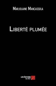Liberté plumée