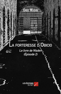 La forteresse d'Obicio - Le livre de Waden