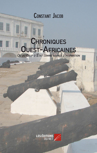 Chroniques Ouest-Africaines ou du Coup d'Etat comme source d'inspiration