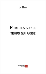 Pitreries sur le temps qui passe