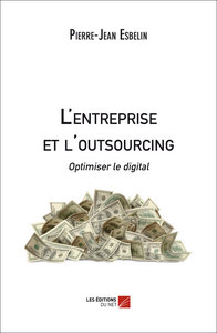 L'entreprise et l'outsourcing - Optimiser le digital