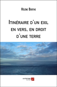 Itinéraire d'un exil en vers, en droit d'une terre