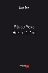 Pèhou Yoro Bois-d'ébène