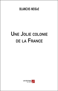 Une Jolie colonie de la France