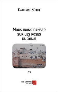 Nous irons danser sur les roses du Sinaï