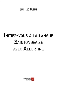 Initiez-vous à la langue Saintongeaise avec Albertine