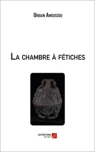 La chambre à fétiches