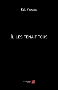 Il les tenait tous