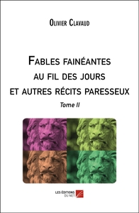 Fables fainéantes au fil des jours et autres récits paresseux