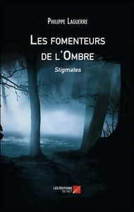 Les fomenteurs de l'Ombre