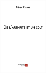 De l'arthrite et un colt
