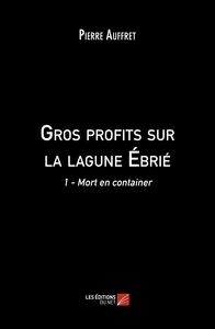 Gros profits sur la lagune Ébrié