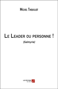 Le Leader ou personne ! - [Salmyrie]