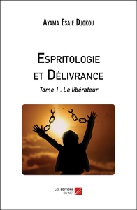 Espritologie et Délivrance