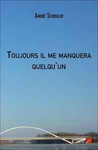 Toujours il me manquera quelqu'un