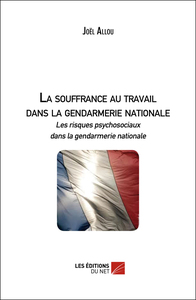 La souffrance au travail dans la gendarmerie nationale