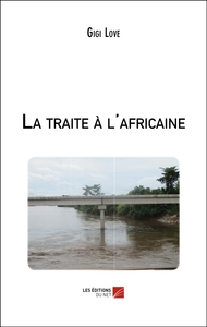 La traite à l'africaine