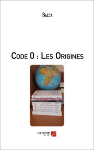 Code 0 : Les Origines