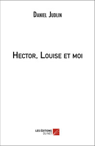Hector, Louise et moi