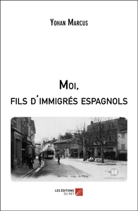 Moi, fils d'immigrés espagnols