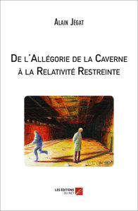 De l'Allégorie de la Caverne à la Relativité Restreinte