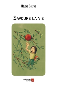 Savoure la vie