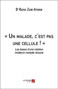 « Un malade, c'est pas une cellule ! »
