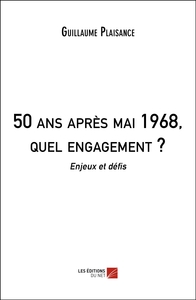 50 ans après mai 1968, quel engagement ? 