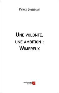 Une volonté, une ambition : Wimereux