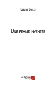 Une femme inventée