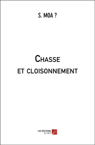 Chasse et cloisonnement