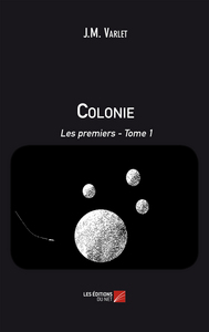 Colonie - Les premiers 