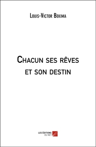 Chacun ses rêves et son destin