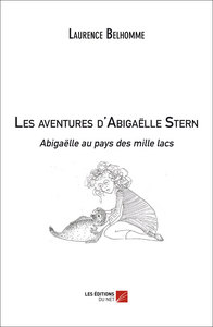 Les aventures d'Abigaëlle Stern - Abigaëlle au pays des mille lacs